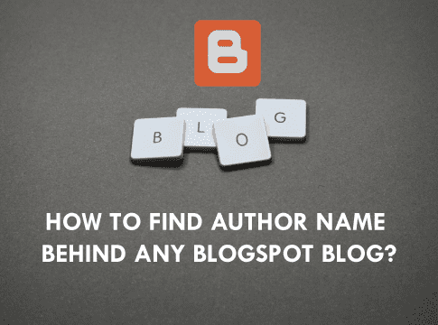 How To Find Author Name Behind Any Blogspot Blog?