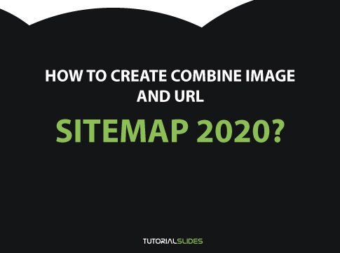 How to create combine image and URL Sitemap 2021?