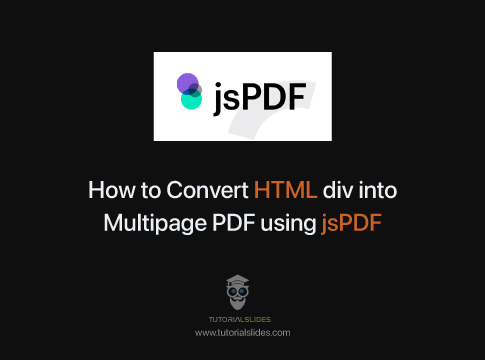 How to Convert HTML div into Multipage PDF using jsPDF